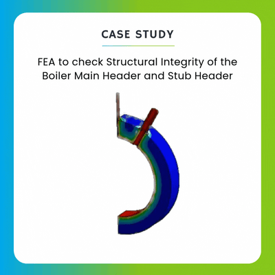 FEA to check Structural integrity of the Boiler Main Header and Stub Header-featured