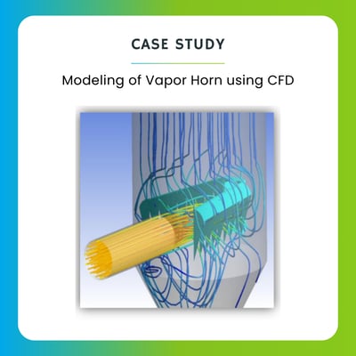 Modeling of Vapor Horn using CFD-featured